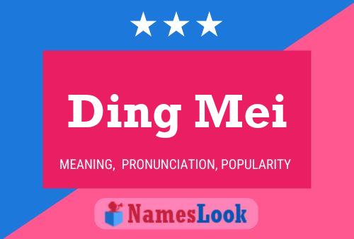 Póster del nombre Ding Mei