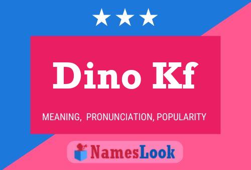 Póster del nombre Dino Kf