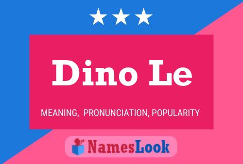 Póster del nombre Dino Le