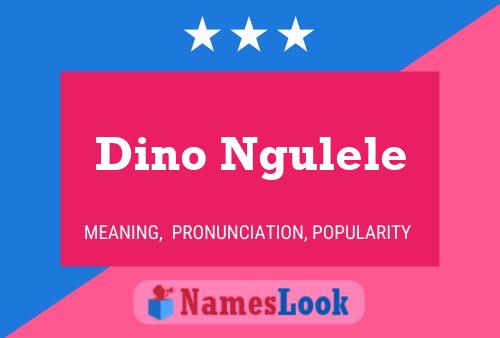 Póster del nombre Dino Ngulele