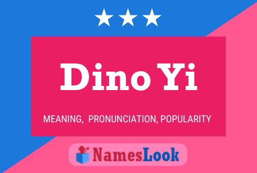 Póster del nombre Dino Yi