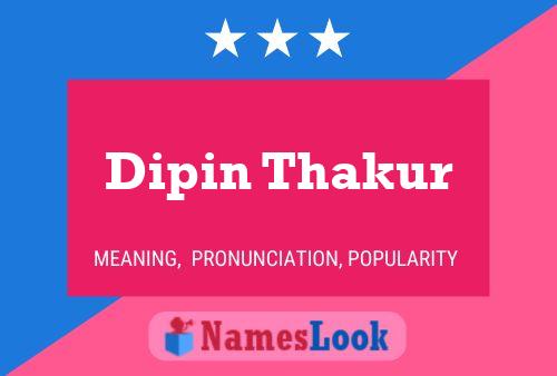 Póster del nombre Dipin Thakur