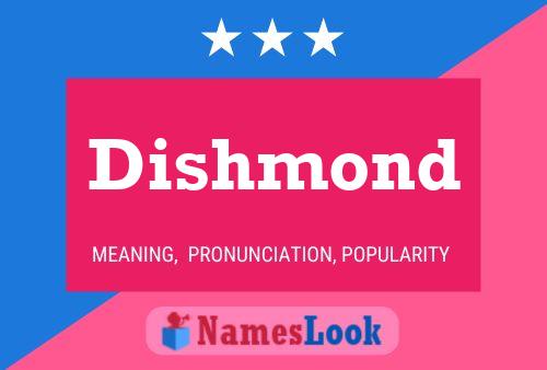 Póster del nombre Dishmond