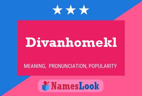 Póster del nombre Divanhomekl