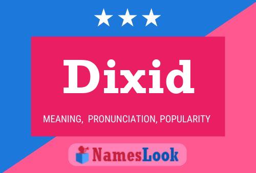 Póster del nombre Dixid