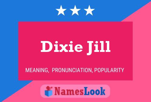 Póster del nombre Dixie Jill