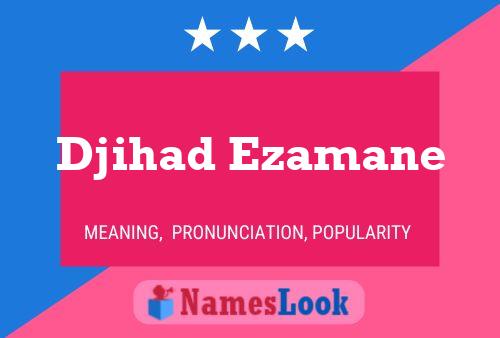 Póster del nombre Djihad Ezamane