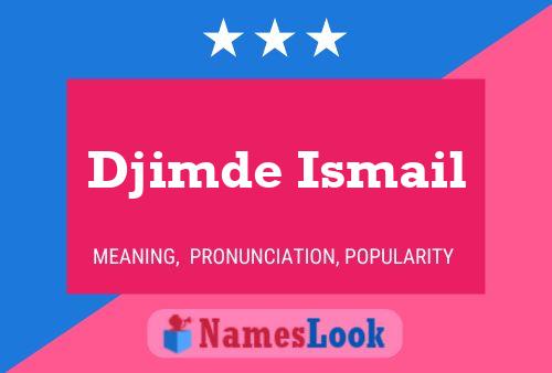 Póster del nombre Djimde Ismail