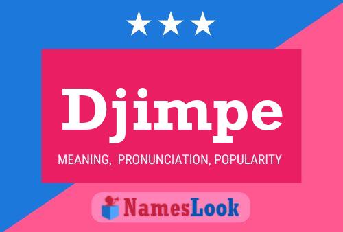 Póster del nombre Djimpe