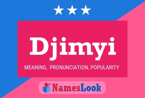 Póster del nombre Djimyi