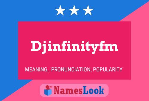 Póster del nombre Djinfinityfm