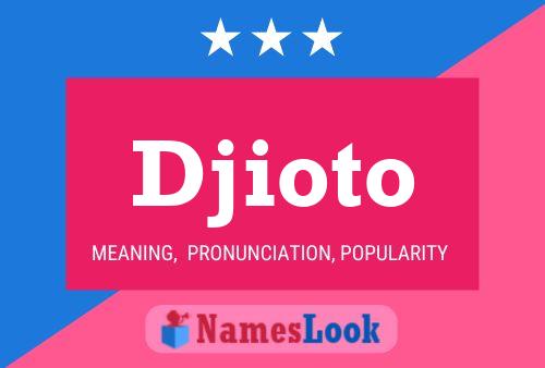 Póster del nombre Djioto