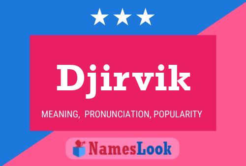 Póster del nombre Djirvik