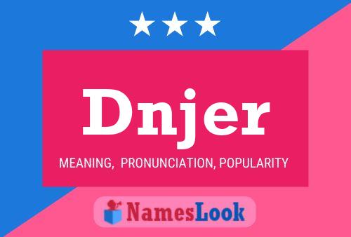 Póster del nombre Dnjer