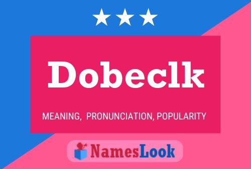 Póster del nombre Dobeclk