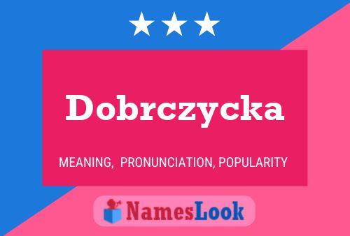 Póster del nombre Dobrczycka