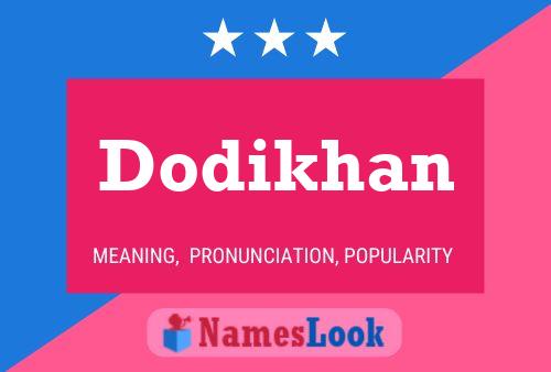 Póster del nombre Dodikhan