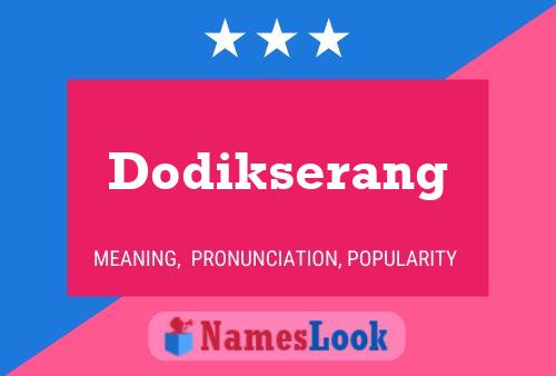 Póster del nombre Dodikserang