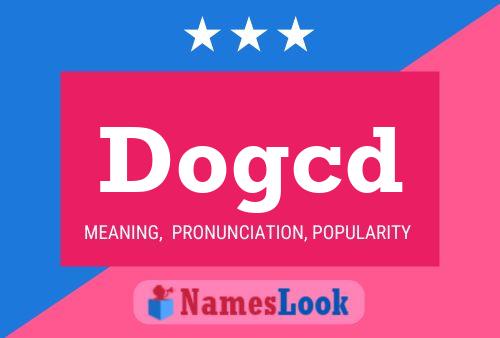 Póster del nombre Dogcd