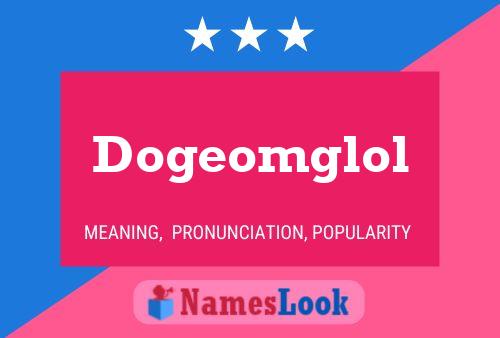 Póster del nombre Dogeomglol