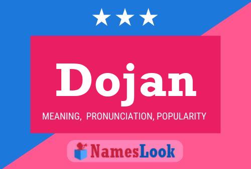 Póster del nombre Dojan