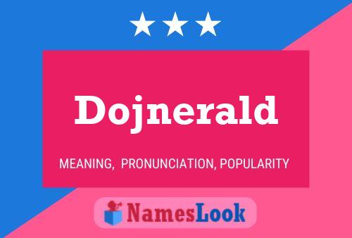 Póster del nombre Dojnerald