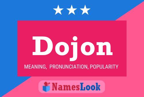 Póster del nombre Dojon