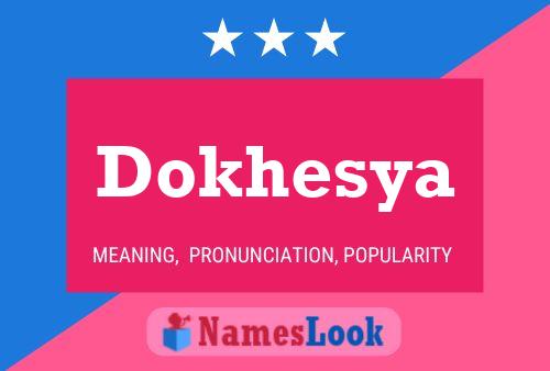 Póster del nombre Dokhesya