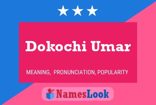 Póster del nombre Dokochi Umar