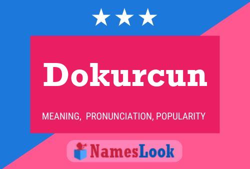 Póster del nombre Dokurcun