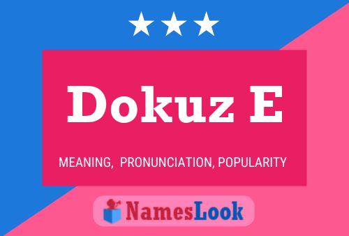 Póster del nombre Dokuz E