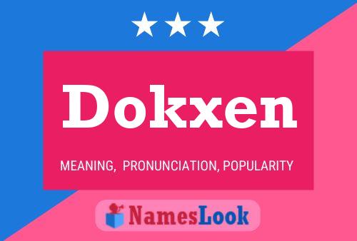 Póster del nombre Dokxen