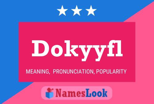 Póster del nombre Dokyyfl