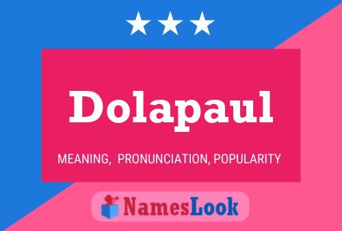 Póster del nombre Dolapaul