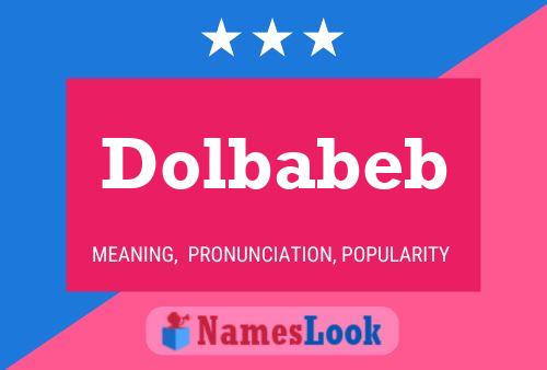 Póster del nombre Dolbabeb