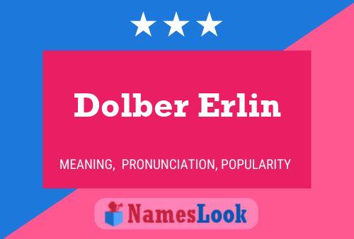 Póster del nombre Dolber Erlin