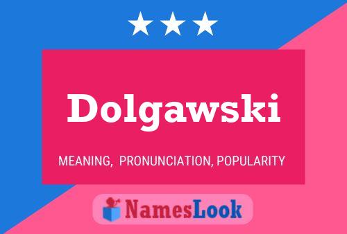 Póster del nombre Dolgawski