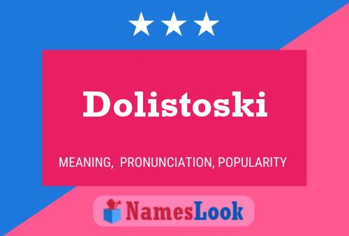 Póster del nombre Dolistoski