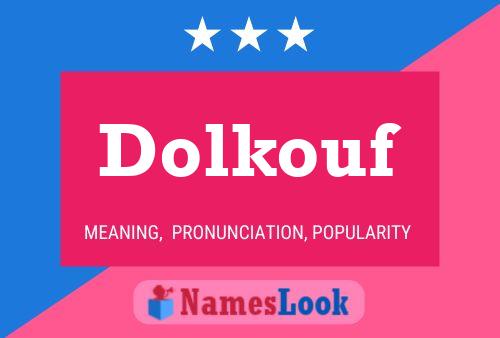 Póster del nombre Dolkouf