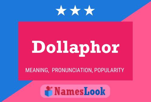 Póster del nombre Dollaphor