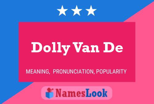 Póster del nombre Dolly Van De