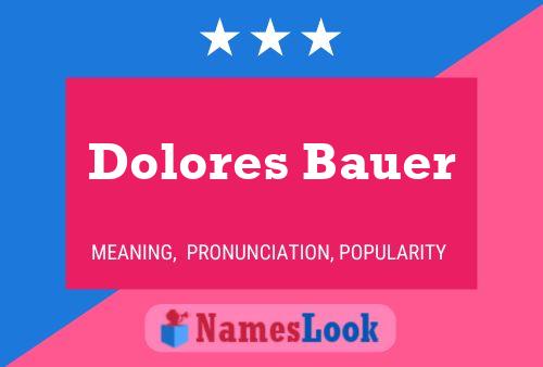 Póster del nombre Dolores Bauer