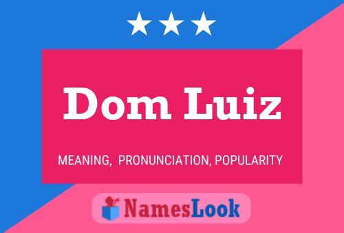 Póster del nombre Dom Luiz