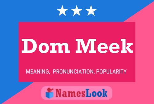 Póster del nombre Dom Meek