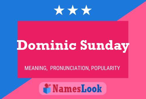 Póster del nombre Dominic Sunday