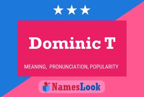 Póster del nombre Dominic T