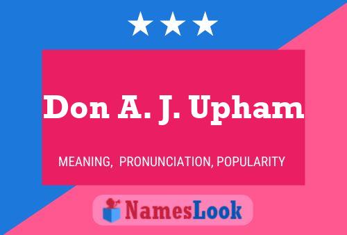 Póster del nombre Don A. J. Upham