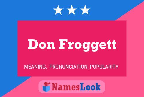 Póster del nombre Don Froggett