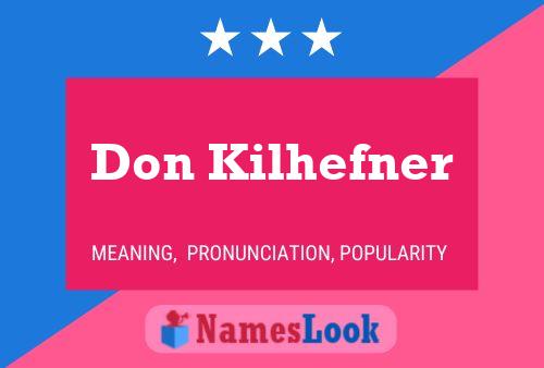 Póster del nombre Don Kilhefner