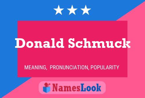 Póster del nombre Donald Schmuck